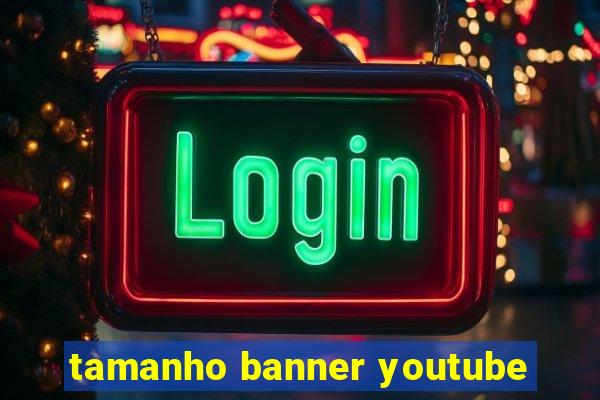 tamanho banner youtube